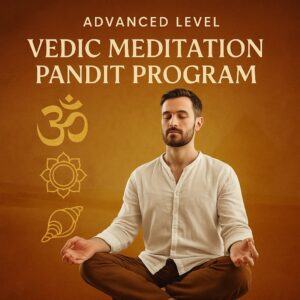 Vedic Meditation Pandit Program – Advanced Level